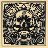 Death Or Glory - 3.75" x 3.75"