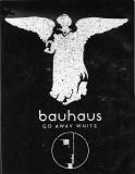 Bauhaus (Go Away White) - 3.75" x 5"