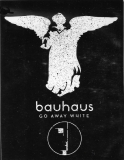 Bauhaus (Go Away White) - 3.75\" x 5\"