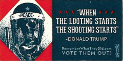 When the looting starts, the shooting starts - 2" x 1"