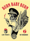 Burn Baby Burn - 4" x 5.38"