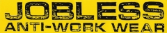 Jobless Anti-Work Wear (Yellow) - 2" x 10"